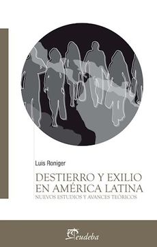 portada Destierro y Exilio en América Latina: Nuevos Estudios y Avances Teóricos (in Spanish)