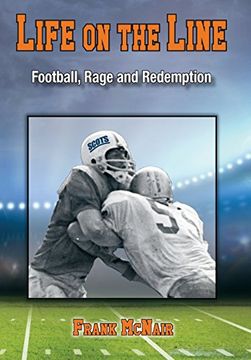 portada Life on the Line: Football, Rage and Redemption (en Inglés)