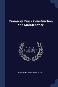 portada Tramway Track Construction and Maintenance (en Inglés)