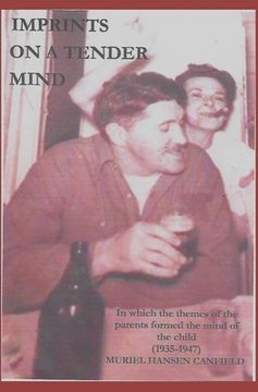 portada Imprints On A Tender Mind (1935-1947): In Which the Themes of the Parents Formed the Mind of the Child (en Inglés)