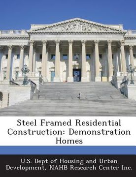 portada Steel Framed Residential Construction: Demonstration Homes