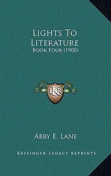 portada lights to literature: book four (1900) (en Inglés)
