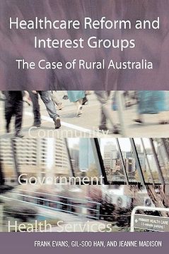 portada healthcare reform and interest groups: catalysts and barriers in rural australia (en Inglés)