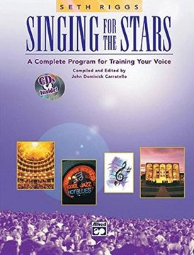 portada Singing for the Stars: A Complete Program for Training Your Voice (Book & 2 Cd's) (en Inglés)
