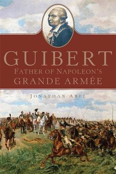 portada Guibert: Father of Napoleon's Grande Armée Volume 57 (en Inglés)