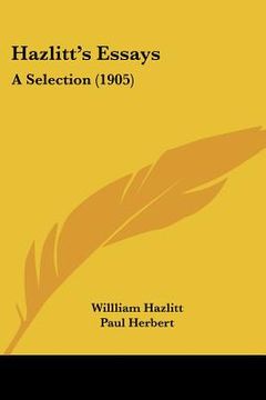 portada hazlitt's essays: a selection (1905) (in English)