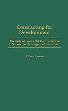 portada Contracting for Development: The Role of For-Profit Contractors in U. S. Foreign Development Assistance (en Inglés)