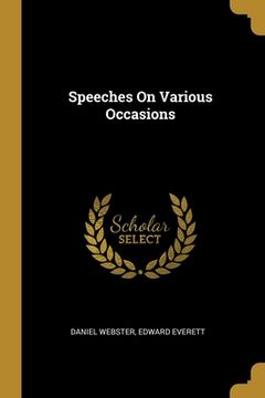 portada Speeches On Various Occasions (en Inglés)