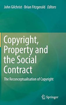 portada Copyright, Property and the Social Contract: The Reconceptualisation of Copyright (en Inglés)