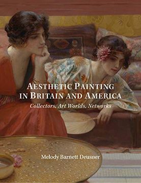 portada Aesthetic Painting in Britain and America – Collectors, art Worlds, Networks (The Paul Mellon Centre for Studies in British Art) (en Inglés)