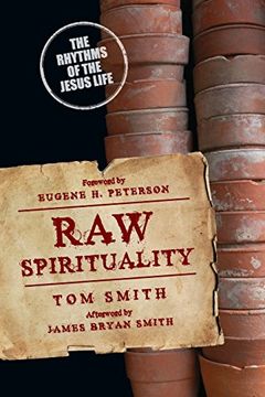portada Raw Spirituality: The Rhythms of the Jesus Life (en Inglés)