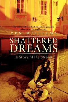 portada shattered dreams:a story of the streets (en Inglés)