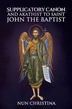 portada Supplicatory Canon to Saint John the Baptist (en Inglés)