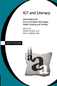 portada ict and literacy: information and communications technology, media, reading, and writing (en Inglés)