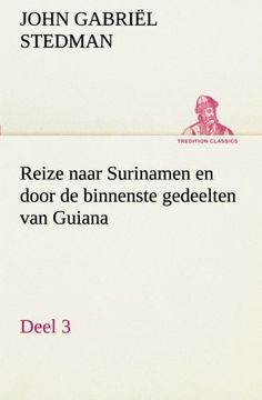 portada Reize Naar Surinamen en Door de Binnenste Gedeelten van Guiana - Deel 3 (Tredition Classics) (en Holandés)