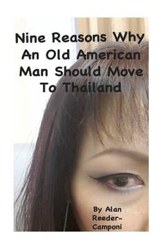 portada Nine Reasons Why An Old American Man Should Move To Thailand