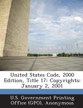 portada United States Code, 2000 Edition, Title 17: Copyrights: January 2, 2001 (in English)