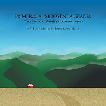 portada Primeros Auxilios en la Granja: Tratamientos Naturales y Convencionales (in Spanish)