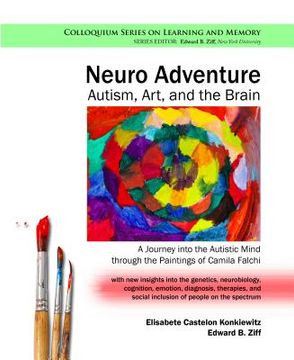 portada Neuro Adventure: Autism, Art, and the Brain: A Journey into the Autistic Mind through the Paintings of Camila Falchi (en Inglés)