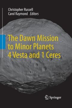 portada The Dawn Mission to Minor Planets 4 Vesta and 1 Ceres (en Inglés)