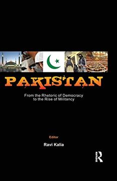 portada Pakistan: From the Rhetoric of Democracy to the Rise of Militancy (en Inglés)
