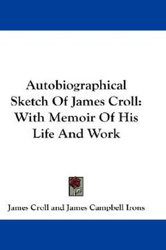 portada autobiographical sketch of james croll: with memoir of his life and work