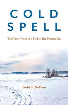 portada Cold Spell: The View From a Maine Peninsula (en Inglés)