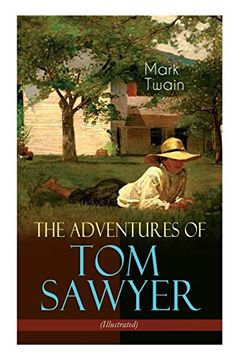 portada The Adventures of tom Sawyer (Illustrated): American Classics Series (en Inglés)
