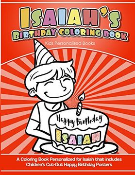 portada Isaiah's Birthday Coloring Book Kids Personalized Books: A Coloring Book Personalized for Isaiah That Includes Children's cut out Happy Birthday Posters (en Inglés)