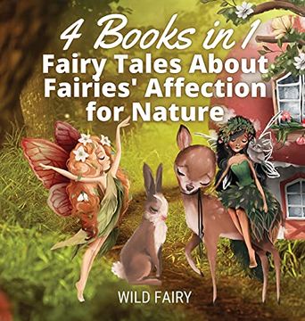 portada Fairy Tales About Fairies'Affection for Nature: 4 Books in 1 (en Inglés)
