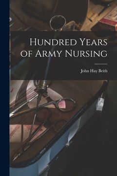 portada Hundred Years of Army Nursing (en Inglés)