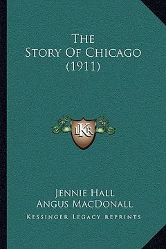 portada the story of chicago (1911) (in English)