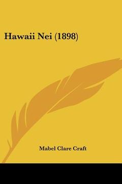 portada hawaii nei (1898) (en Inglés)
