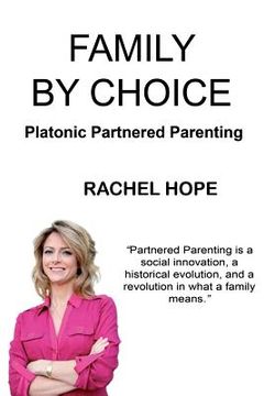 portada Family By Choice: Platonic Partnered Parenting