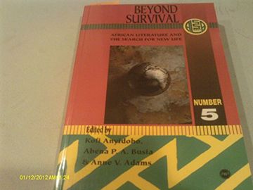 portada Beyond Survival: African Literature & the Search for new Life (Ala Annuals Series) (en Inglés)