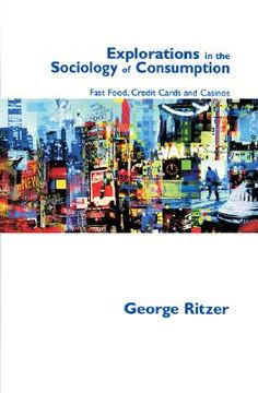 portada explorations in the sociology of consumption: fast food, credit cards and casinos