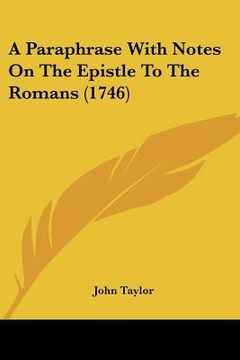 portada a paraphrase with notes on the epistle to the romans (1746) (en Inglés)