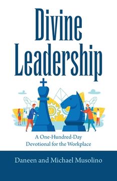 portada Divine Leadership: A One-Hundred-Day Devotional for the Workplace (en Inglés)