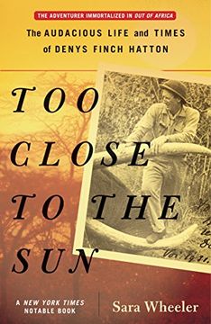 portada Too Close to the Sun: The Audacious Life and Times of Denys Finch Hatton (en Inglés)