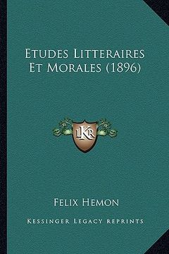 portada Etudes Litteraires Et Morales (1896) (en Francés)