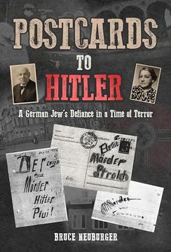 portada Postcards to Hitler: A German Jew's Defiance in a Time of Terror (en Inglés)