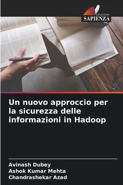 portada Un nuovo approccio per la sicurezza delle informazioni in Hadoop (in Italian)