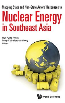 portada Mapping State and Non-State Actors' Responses to Nuclear Energy in Southeast Asia