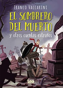 portada El Sombrero del Muerto y Otros Cuentos Extraños (Brújula y la Veleta) (in Spanish)