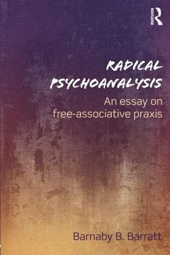 portada Radical Psychoanalysis: An essay on free-associative praxis