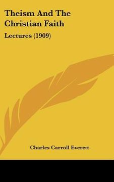 portada theism and the christian faith: lectures (1909) (en Inglés)