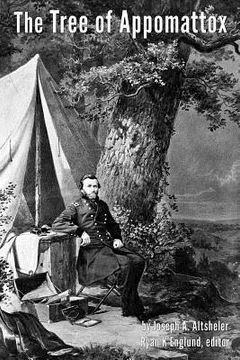 portada The Tree of Appomattox - Illustrated: A Story of the Civil War's Close (en Inglés)