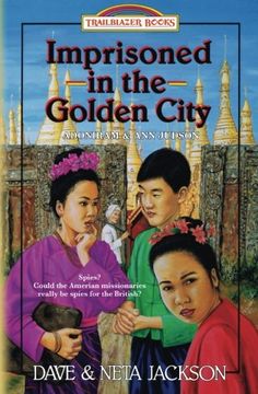 portada Imprisoned in the Golden City: Introducing Adoniram and ann Judson: Volume 8 (Trailblazer Books) (en Inglés)
