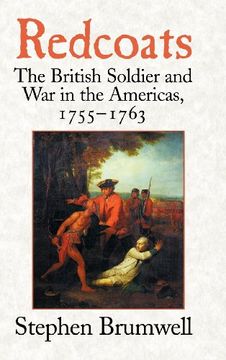 portada Redcoats: The British Soldier and war in the Americas, 1755-1763 (en Inglés)