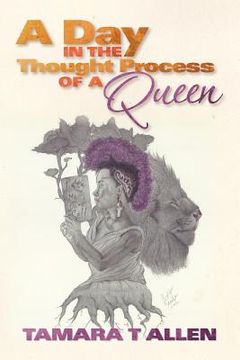 portada A Day In The Thought Process Of A Queen (en Inglés)